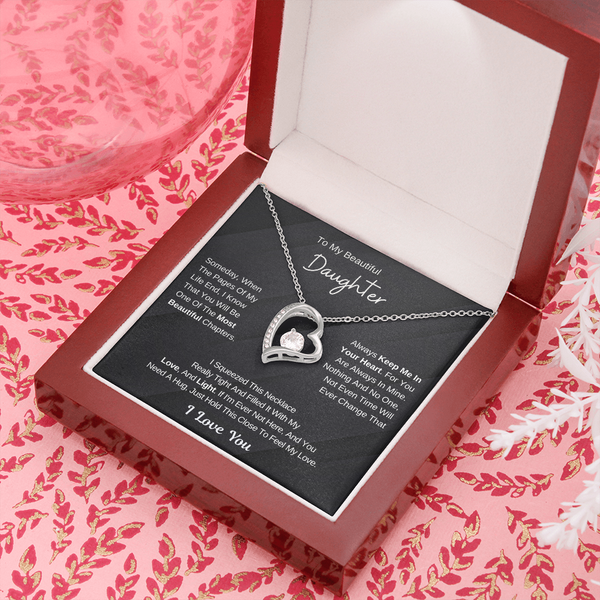 To My Beautiful Daughter - The Most Beautiful Chapters Of My Life  - (Forever Love Necklace)