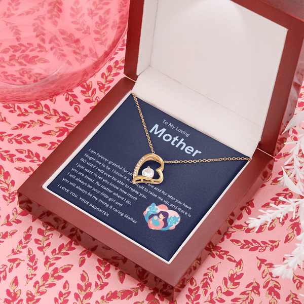 To My Loving Mother - You will always be my loving & caring Mother! (Only a Few Left) - Forever Love Necklace