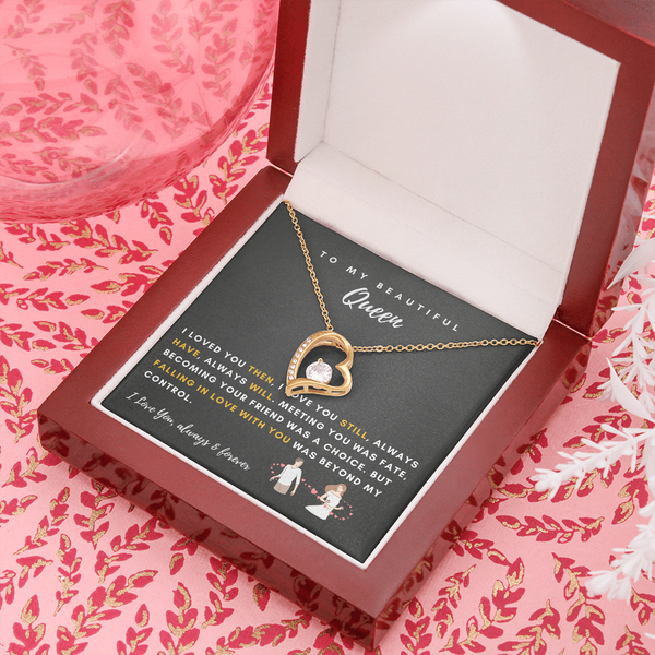 To My Queen - Falling In Love With You Was Beyond My Control (Only a Few Left) - Forever Love Necklace