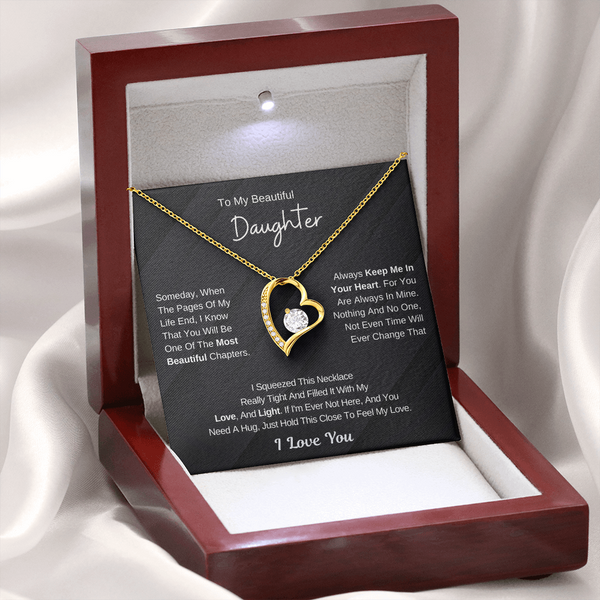 To My Beautiful Daughter - The Most Beautiful Chapters Of My Life  - (Forever Love Necklace)