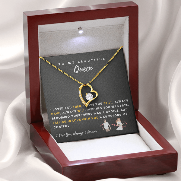 To My Queen - Falling In Love With You Was Beyond My Control (Only a Few Left) - Forever Love Necklace