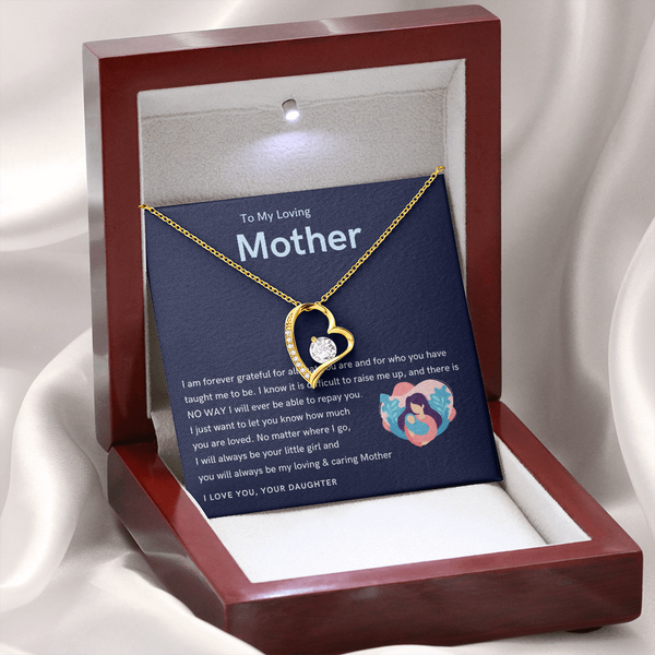 To My Loving Mother - You will always be my loving & caring Mother! (Only a Few Left) - Forever Love Necklace