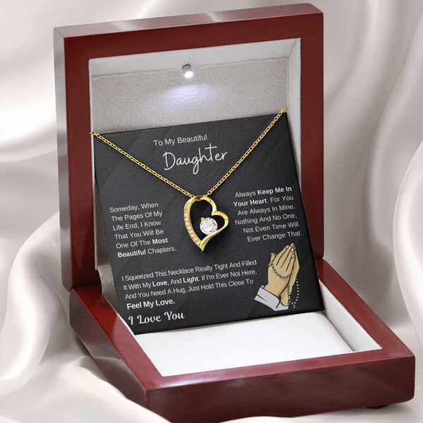 To My Beautiful Daughter - Hold This Necklace To Feel My Love - (Forever Love Necklace)