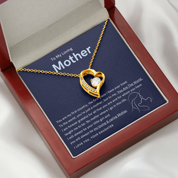 To My Loving Mother - You are the world to me (Only a Few Left) - Forever Love Necklace