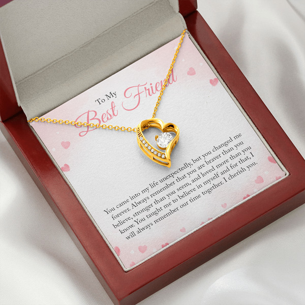 To My Bestfriend, You Came Into My Life Unexpectedly (Only a Few Left) - Forever Love Necklace