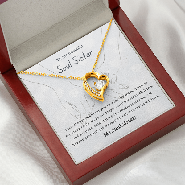To My Beautiful Soul Sister, I Can Always Count On You - (Forever Love Necklace)