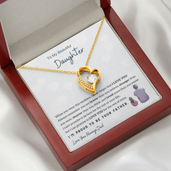 To My Beautiful Daughter, Never Forget That I Love You - (Forever Love Necklace)