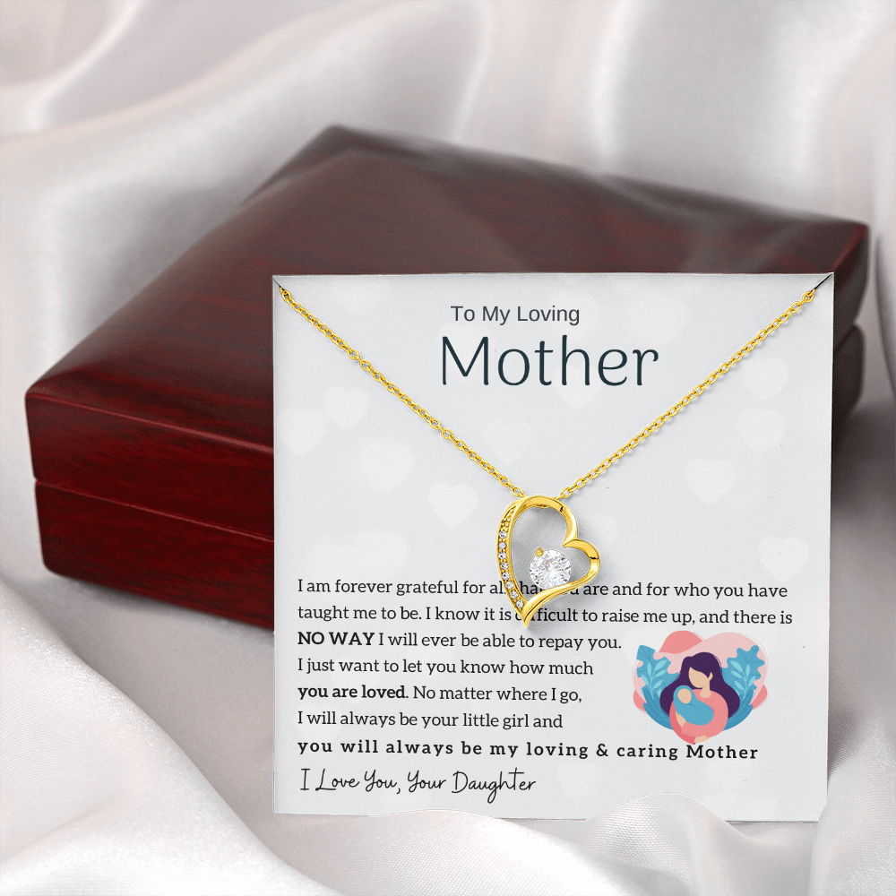 To My Loving Mother - You will always be my loving & caring Mother (Only a Few Left) - Forever Love Necklace