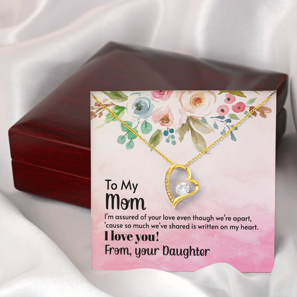 To My Mom - I'm assured of your love  (Only a Few Left) - Forever Love Necklace