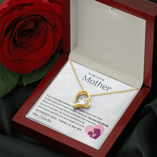 To My Loving Mother - You Are The World To Me! (Only a Few Left) - Forever Love Necklace