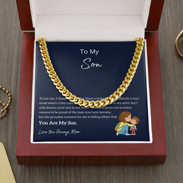 To My Son - I am Proud Of You (From Mom) (A Few Left Only) - Cuban Chain