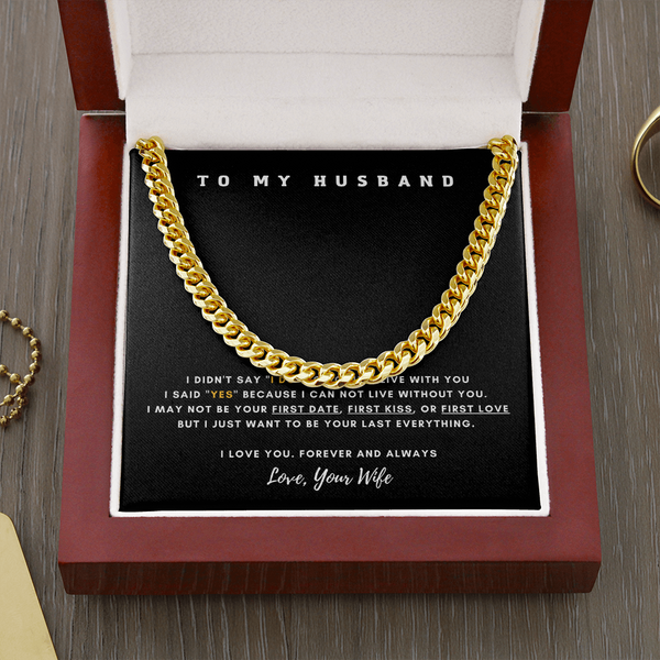 To My Husband - I Want To Be Your Last Everything (A Few Left Only)