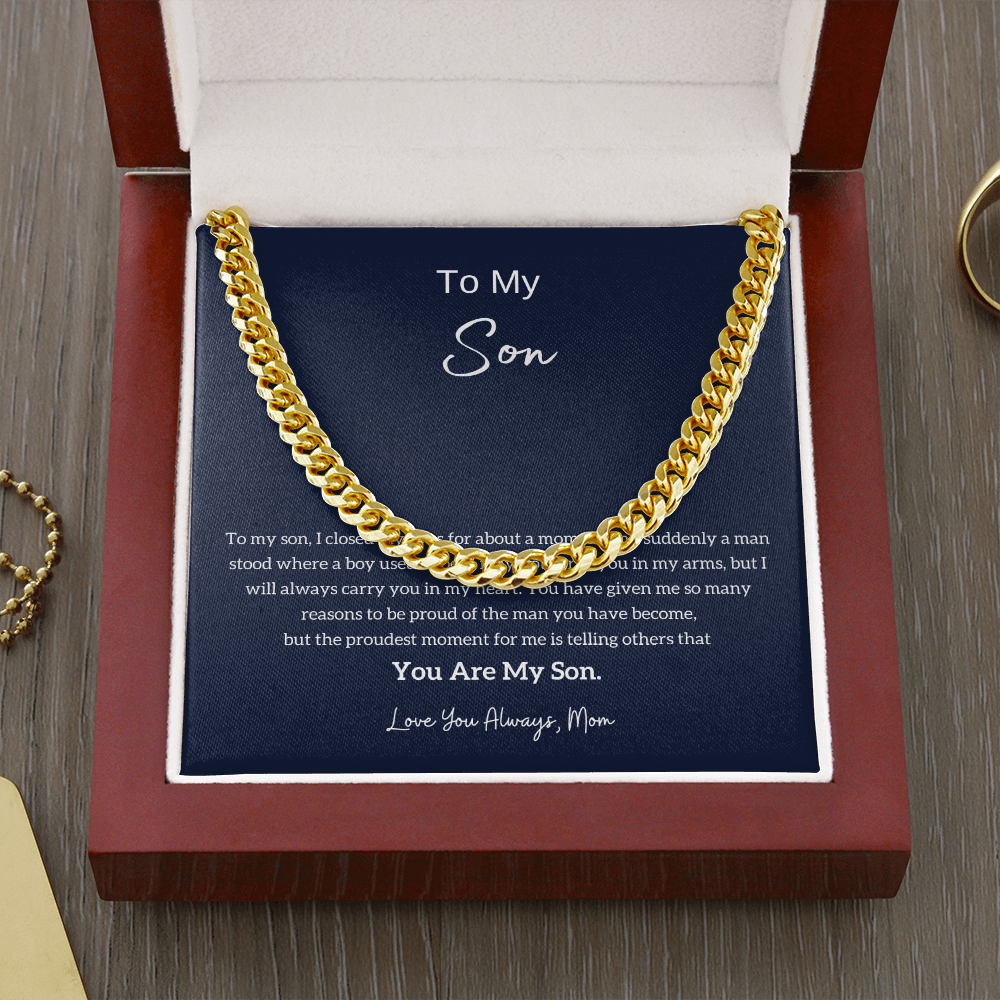 To My Son - I am Proud Of You (From Mother) (A Few Left Only) - Cuban Chain