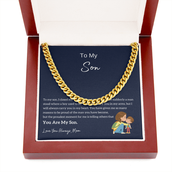 To My Son - I am Proud Of You (From Mom) (A Few Left Only) - Cuban Chain