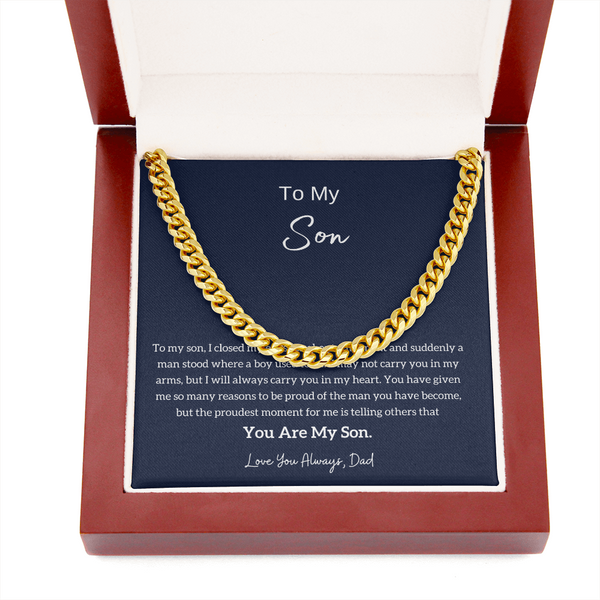 To My Son - I am Proud Of You (From Father) (A Few Left Only) - Cuban Chain