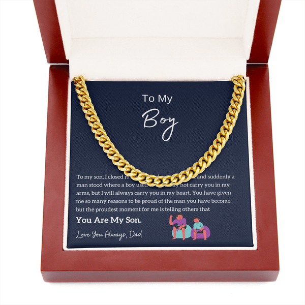 To My Boy - I am Proud Of You (From Dad) (A Few Left Only) - Cuban Chain