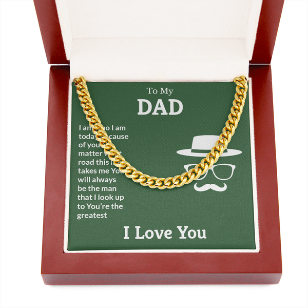 To My Dad, You're the greatest (A Few Left Only) - Cuban Chain