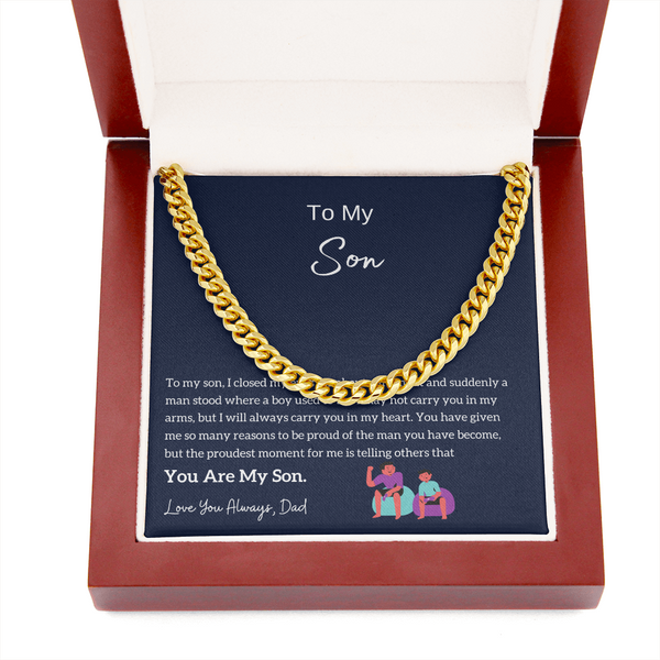 To My Son - I am Proud Of You (From Dad) (A Few Left Only) - Cuban Chain