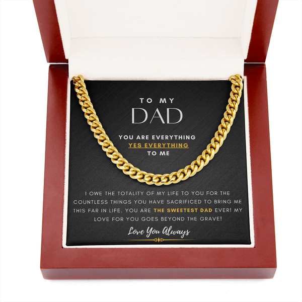 To My Dad, You are Every, Yes Everything, To Me