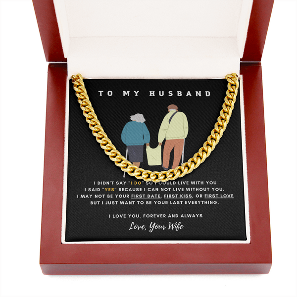 To My Husband - I CAN NOT LIVE WITHOUT YOU (A Few Left Only)
