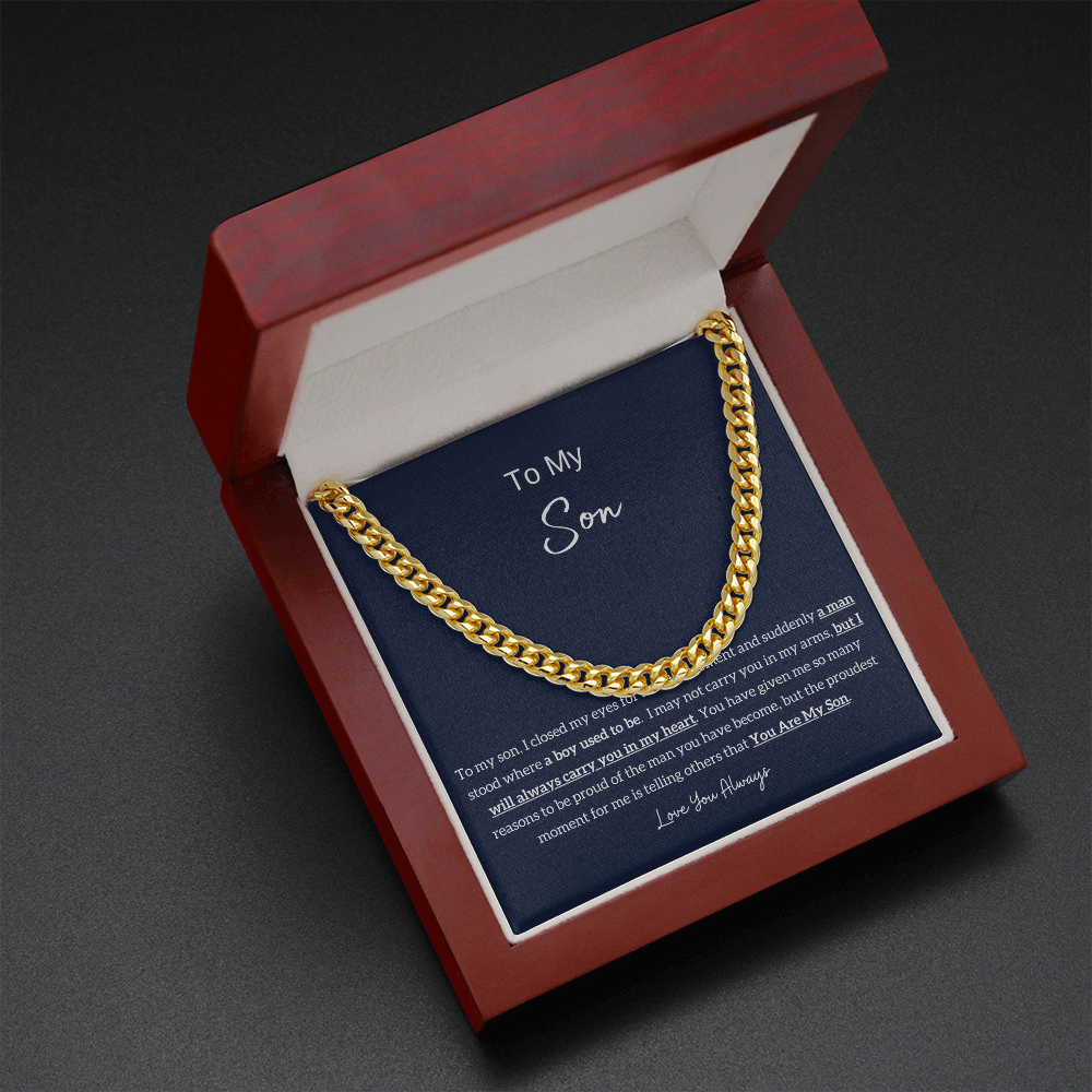 To My Son - I Will Always Carry You In My Heart (A Few Left Only) - Cuban Chain