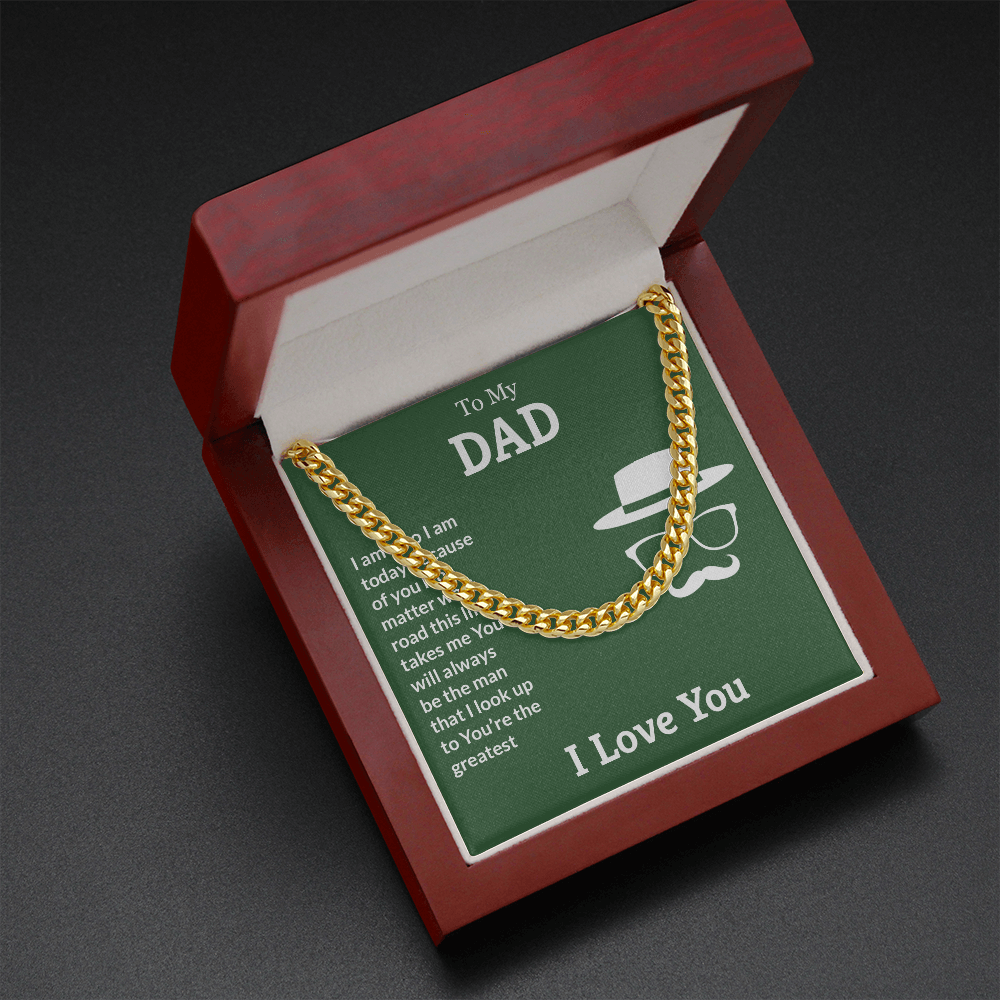 To My Dad, You're the greatest (A Few Left Only) - Cuban Chain