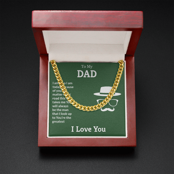 To My Dad, You're the greatest (A Few Left Only) - Cuban Chain