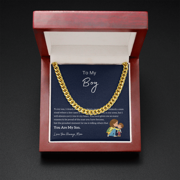 To My Boy - I am Proud Of You (From Mom) (A Few Left Only) - Cuban Chain