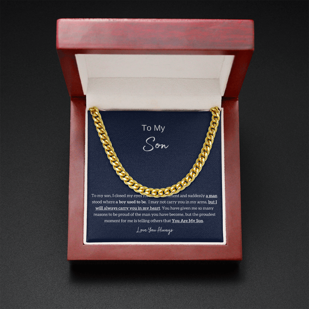 To My Son - I Will Always Carry You In My Heart (A Few Left Only) - Cuban Chain