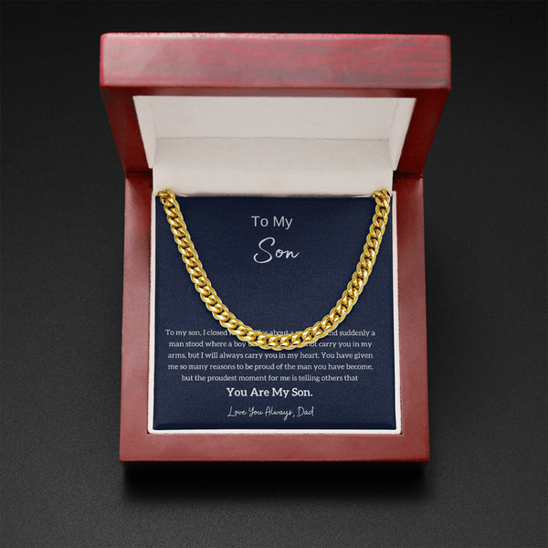 To My Son - I am Proud Of You (From Father) (A Few Left Only) - Cuban Chain