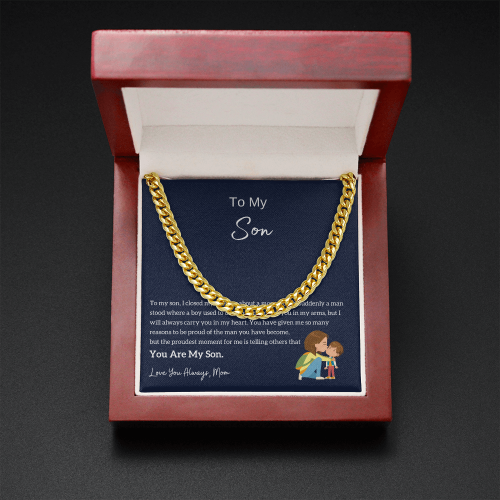 To My Son - I am Proud Of You (From Mom) (A Few Left Only) - Cuban Chain