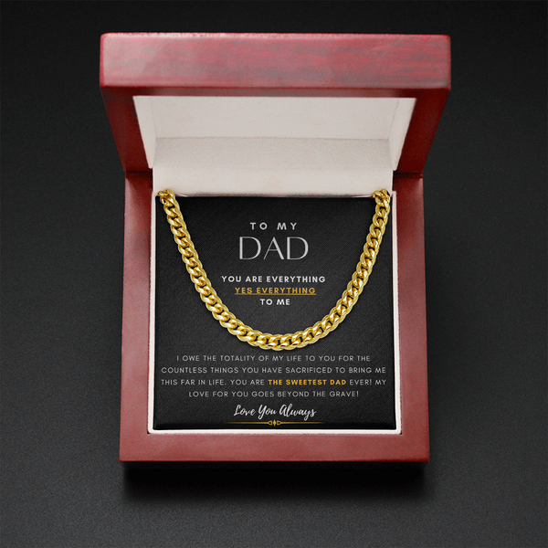 To My Dad, You are Every, Yes Everything, To Me