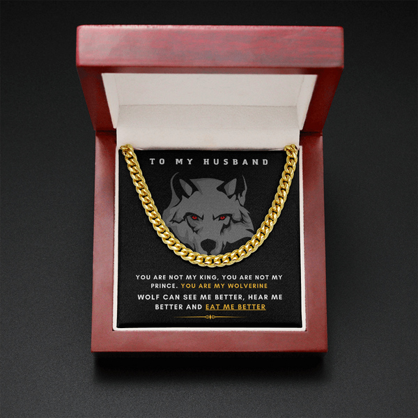 To My Husband - You Are My Wolf! (A Few Left Only) - Cuban Chain