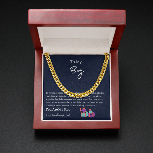 To My Boy - I am Proud Of You (From Dad) (A Few Left Only) - Cuban Chain