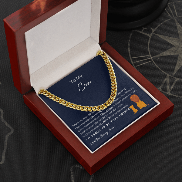 To My Son - I'm Proud To Be Your Mother (A Few Left Only) - Cuban Chain