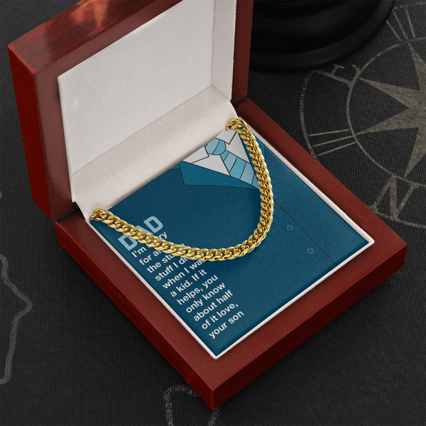Dad you only know about half of it love (A Few Left Only) - Cuban Chain