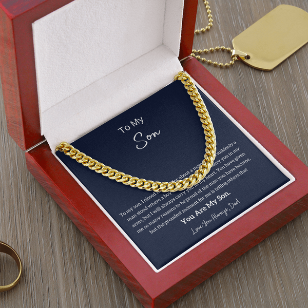 To My Son - I am Proud Of You (From Father) (A Few Left Only) - Cuban Chain