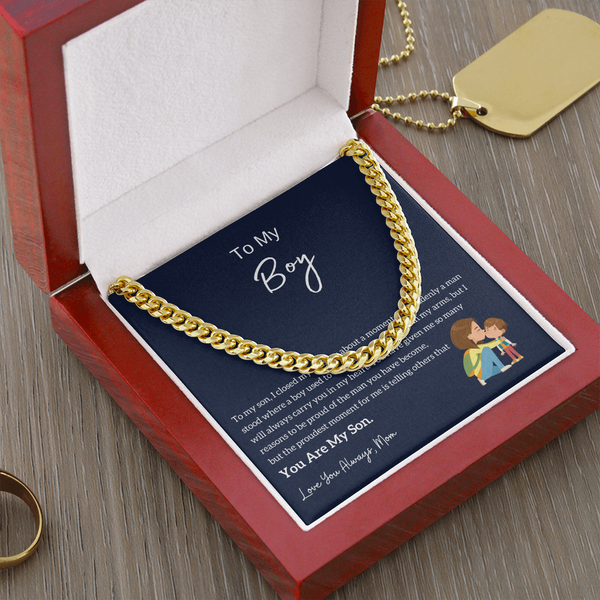 To My Boy - I am Proud Of You (From Mom) (A Few Left Only) - Cuban Chain