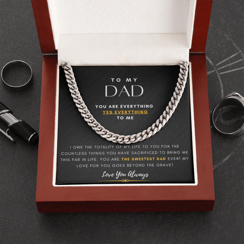 To My Dad, You are Every, Yes Everything, To Me
