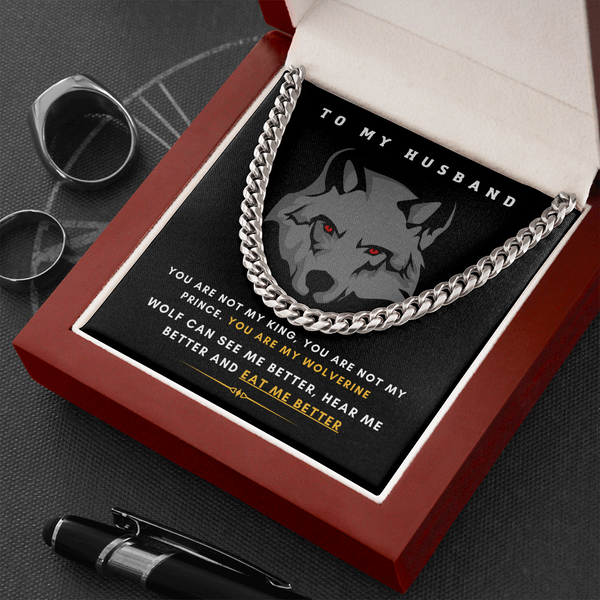 To My Husband - You Are My Wolf! (A Few Left Only) - Cuban Chain