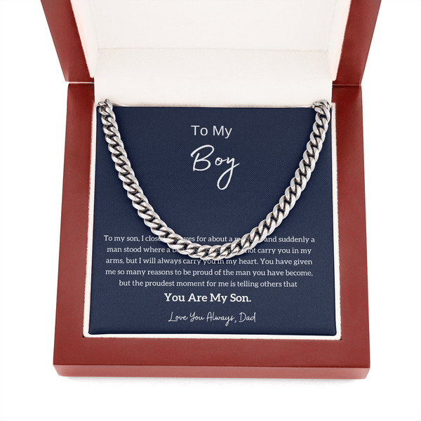 To My Boy - I am Proud Of You (From Father) (A Few Left Only) - Cuban Chain