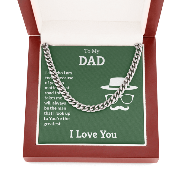 To My Dad, You're the greatest (A Few Left Only) - Cuban Chain