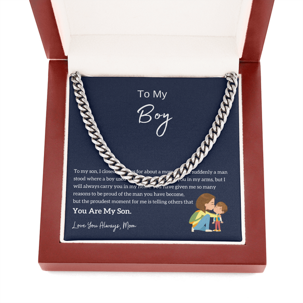 To My Boy - I am Proud Of You (From Mom) (A Few Left Only) - Cuban Chain