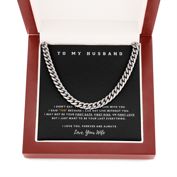 To My Husband - I Want To Be Your Last Everything (A Few Left Only)