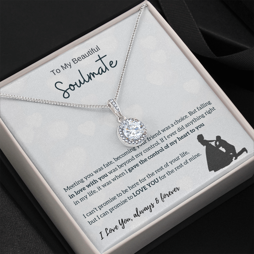 To My Beautiful Soulmate - I Was Right When I Gave The Control Of My Heart To You! (Extremely High Demand) - Eternal Hope Necklace
