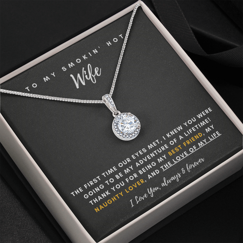 To My Smokin' Hot Wife - Thank You For Being The Love Of My Life! (Extremely High Demand) - Eternal Hope Necklace