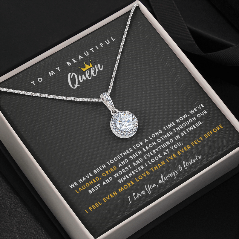 To My Beautiful Queen - I Feel Even More Love Than I've Ever Felt Before (Extremely High Demand) - Eternal Hope Necklace