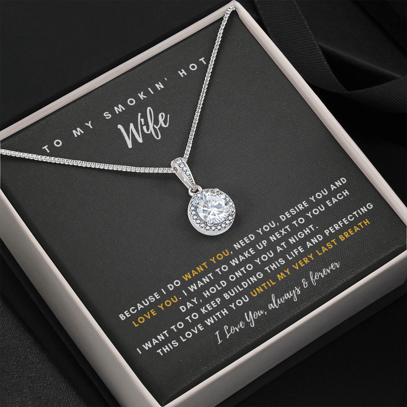 To My Smokin' Hot Wife - Thank You For Being The Love Of My Life! (2) (Extremely High Demand) - Eternal Hope Necklace