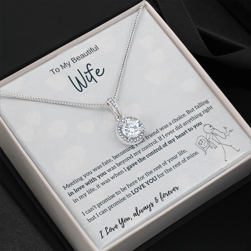 To My Beautiful Wife - I Was Right When I Gave The Control Of My Heart To You! (Extremely High Demand) - Eternal Hope Necklace