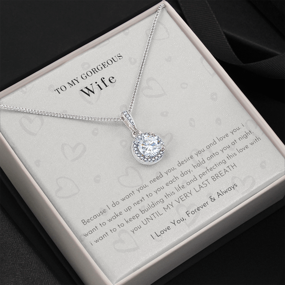 To My Gorgeous Wife - I Feel Even More Love Than I've Ever Felt Before (2) (Extremely High Demand) - Eternal Hope Necklace